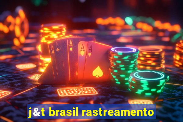 j&t brasil rastreamento